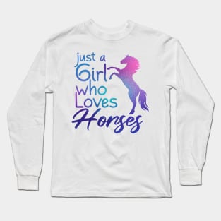 Just a Girl Who Loves Horses Long Sleeve T-Shirt